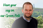 James Daly stands in front of Holcolmbe Hill. A graphic asks you to have your say on the Greenbelt